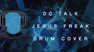 S18 DC Talk Jesus Freak Drum Cover