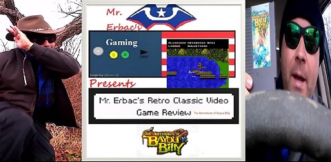 Mr. Erbac's Retro Classic Video Game Review - The Adventures of Bayou Billy