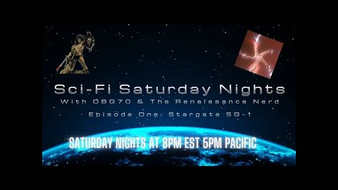 Sci-Fi Saturday Nights with OBG70 & The Renaissance Nerd *LIVE* Episode #001