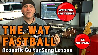 Play Guitar Learn The Way by Fastball Fun 90s song acoustic lesson tutorial