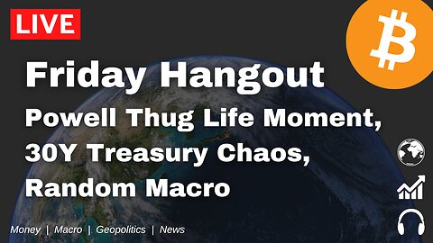 Friday Hangout | JPow Hot Mic | Treasury Chaos and Ransomware | Random #Bitcoin & Macro