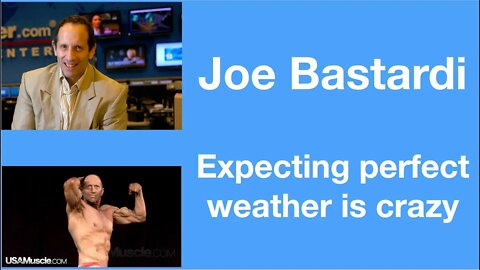 #26 - Joe Bastardi: Expecting perfect weather is crazy. It’s cooling over the tropics