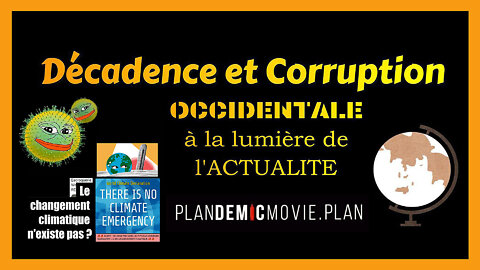 Un point d'actualité ! Corruption institutionnalisée et Décadence Occidentale "à tous les étages"... (Hd 1080)