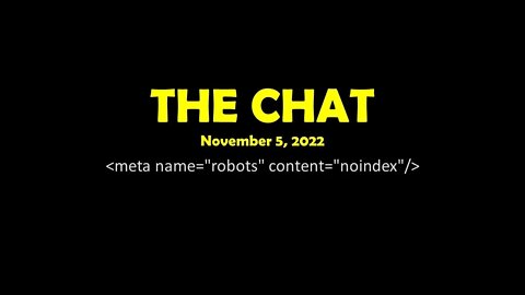 The Chat (11/05/2022) meta name="robots" content="noindex"/