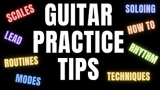 Must Know Guitar Practice Tips for ALL Levels - lead & rhythm