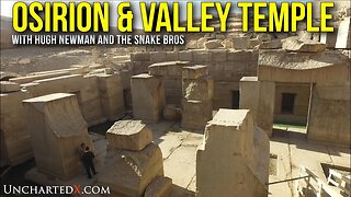 Video Podcast! The Osirion at Abydos, and the Valley Temple at Giza with Hugh Newman and Snake Bros!