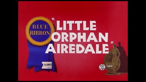 1947, 10-4, Merrie Melodies, Little orphan Airedale