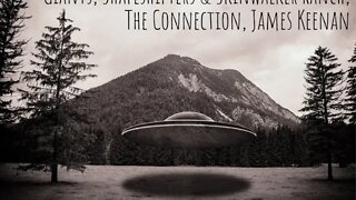 Giants, Shapeshifters & Skinwalker Ranch, The Connection, James Keenan
