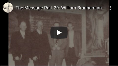 The Message Part 29: William Branham and the Manifest Sons of God