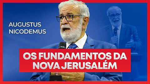 OS FUNDAMENTOS DA NOVA JERUSALÉM - Augustus Nicodemus | (Consciência Cristã 2022)