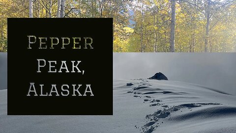 Pepper Peak, Alaska 🇺🇸