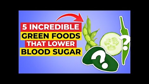 5 Incredible Green Foods That Lower Blood Sugar