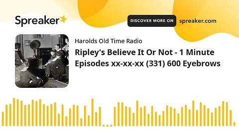 Ripley's Believe It Or Not - 1 Minute Episodes xx-xx-xx (331) 600 Eyebrows