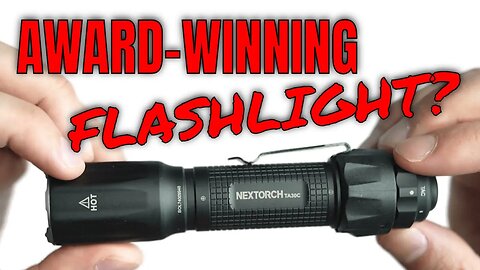 Nextorch TA30C Review: Award-Winning Tactical Flashlight?