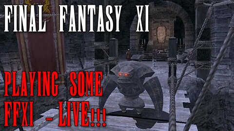 FFXI - Just Fooling Around With Some Final Fantasy XI