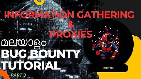 INFORMATION GATHERING & PROXIES | PART 3 | BUG BOUNTY TUTORIAL | MALAYALAM