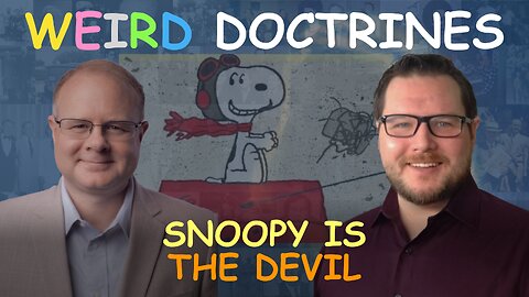Weird Doctrines: Snoopy Is the Devil - Episode 67 Wm. Branham Research