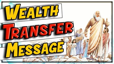 Wealth Transfer Message Connecting With The Bible
