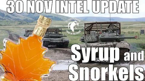 Nov 30 Intel Update: Syrup and Snorkels