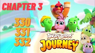 Angry Birds Journey - CHAPTER 3 - STARRY DESERT - LEVEL 330-331-332 - Gameplay Walkthrough