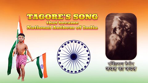 Rabindranath Tagore - Jana Gana Mana - The Morning Song of India