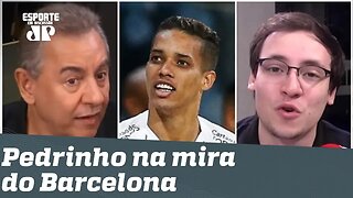 Empresário põe Pedrinho na mira do Barça e é DETONADO: "isso é RIDÍCULO!"