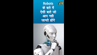 Robots के बारे मे 4 बेहतरीन Facts *