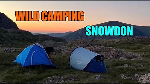 Wild Camping on Wales Highest mountain / MOUNT SNOWDON