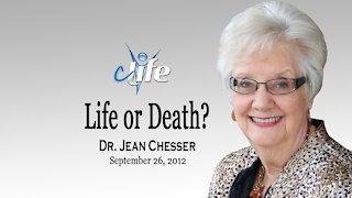"Life or Death?" Alva Jean Chesser September 26, 2012