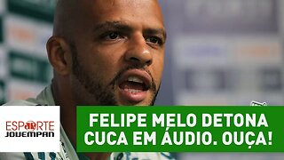 Felipe Melo DETONA Cuca em áudio. OUÇA!