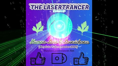 The Lasertrancer - Human Love&Lovesickness (Absolute TubeRemaster 2001)