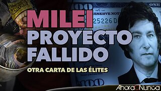 Milei: Proyecto Fallido | Otra carta de las élites