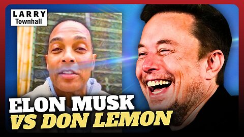 Don Lemon PICKS A FIGHT With Elon Musk...INSTANTLY Regrets It!