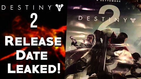 DESTINY 2 - RELEASE DATE LEAKED! (First Look, Beta, & More!)