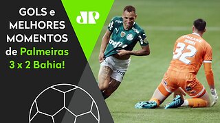 PALMEIRAS 3 X 2 BAHIA | GOLS E MELHORES MOMENTOS | 7ª RODADA BRASILEIRÃO 2021