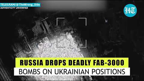 Putin’s Deadly FAB-3000 Bombs Wreak Havoc In Ukraine; ‘60 Soldiers Killed In Single Strike’