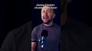 James Corden is a chubby little loser