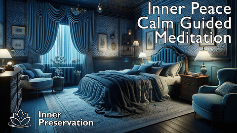 Inner Peace+ Calm -Guided Meditation- Relax Sleep - Calming Music | Inner Preservation