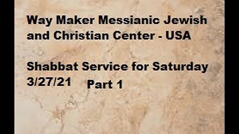 Parashat Tzav- Shabbat Service for 3.27.21 - Part 1