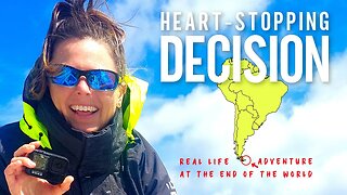A Heart-Stopping Choice: This Is Real Life Adventure Sailing At The End of The World [Ep. 105]