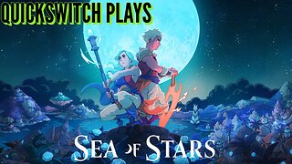 QuickSwitch Plays: Sea of Stars Demo (Full Playthrough)