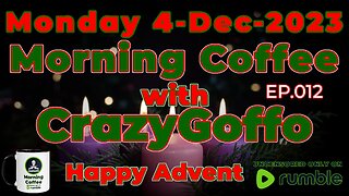 Morning Coffee with CrazyGoffo - Ep.012 Happy Advent