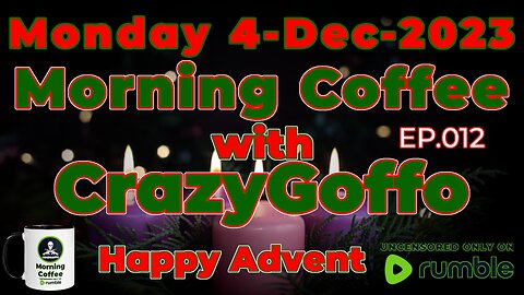 Morning Coffee with CrazyGoffo - Ep.012 Happy Advent