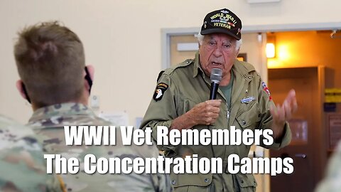 WWII veteran on witnessing Nazi concentration camps