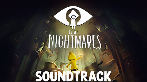 Little Nightmares (Original Game Soundtrack) w/Timestamps