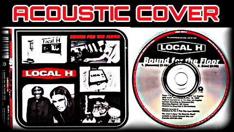 Acoustic Cover - Local H Bound to the Floor🎶