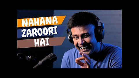 Nahana zaroori hai 😊| RJ navid comedy