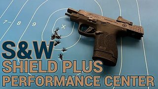 Smith & Wesson Shield Plus Performance Center Review