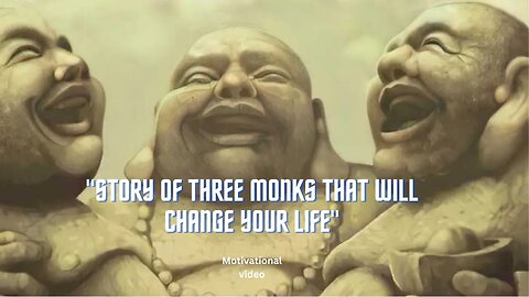 STORY OF THREE MONKS - MOTIVATIONAL VIDEO
