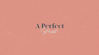 A Perfect Priest - 10/1/23